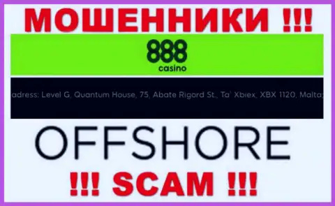888 Casino - это МОШЕННИКИ, осели в оффшоре по адресу - Level G, Quantum House, 75, Abate Rigord St., Ta’ Xbiex, XBX 1120, Malta