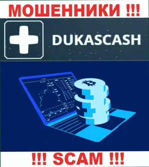 Очень рискованно иметь дело с мошенниками DukasCash, сфера деятельности которых Крипто торговля