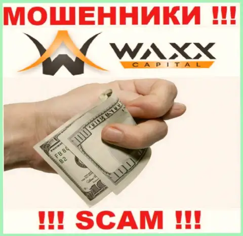 Даже и не рассчитывайте забрать свой заработок и вложенные денежные средства из дилинговой компании Waxx-Capital Net, т.к. они интернет кидалы