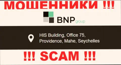 Преступно действующая организация BNP Group пустила корни в офшорной зоне по адресу: HIS Building, Office 75, Providence, Mahe, Seychelles, будьте очень осторожны