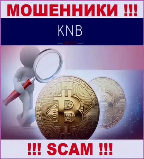KNB Group промышляют противоправно - у этих интернет воров не имеется регулятора и лицензии на осуществление деятельности, будьте очень внимательны !!!