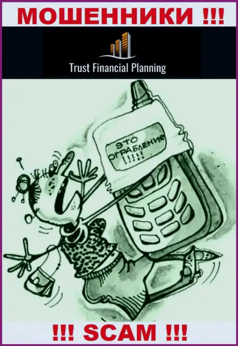Trust Financial Planning Ltd ищут новых клиентов - БУДЬТЕ ОЧЕНЬ ОСТОРОЖНЫ