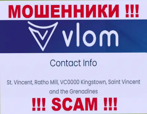 Не связывайтесь с интернет-мошенниками Влом Ком - обманут ! Их юридический адрес в офшорной зоне - St. Vincent, Ratho Mill, VC0000 Kingstown, Saint Vincent and the Grenadines